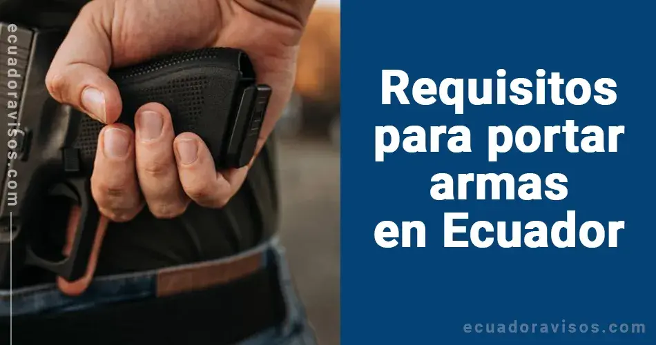 Requisitos para el porte de armas en Ecuador